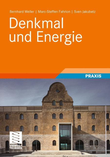 Cover: 9783834816191 | Denkmal und Energie | Bernhard Weller (u. a.) | Buch | 360 S. | 2011