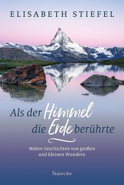 Cover: 9783963620522 | Als der Himmel die Erde berührte | Elisabeth Stiefel | Buch | 96 S.