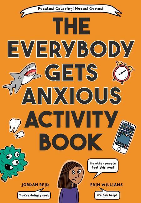 Cover: 9780593433805 | The Everybody Gets Anxious Activity Book | Jordan Reid (u. a.) | Buch