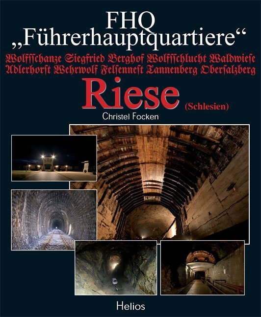 Cover: 9783938208632 | Führerhauptquartier Riese | FHQ "Führerhauptquartiere" | Focken | Buch