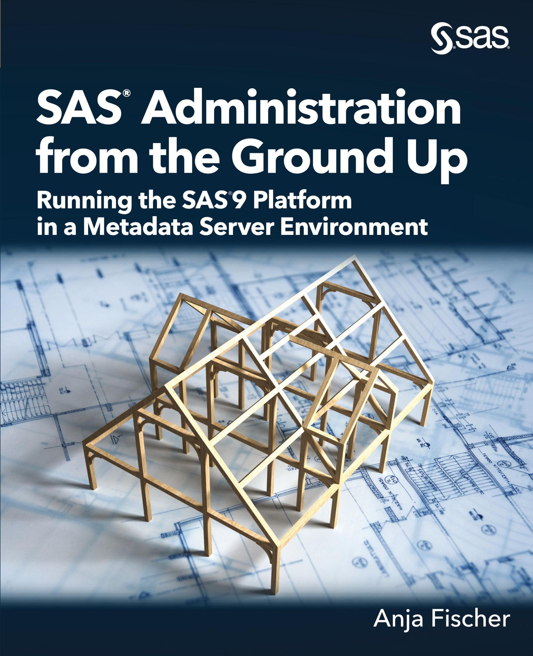 Cover: 9781635263138 | SAS Administration from the Ground Up | Anja Fischer | Taschenbuch