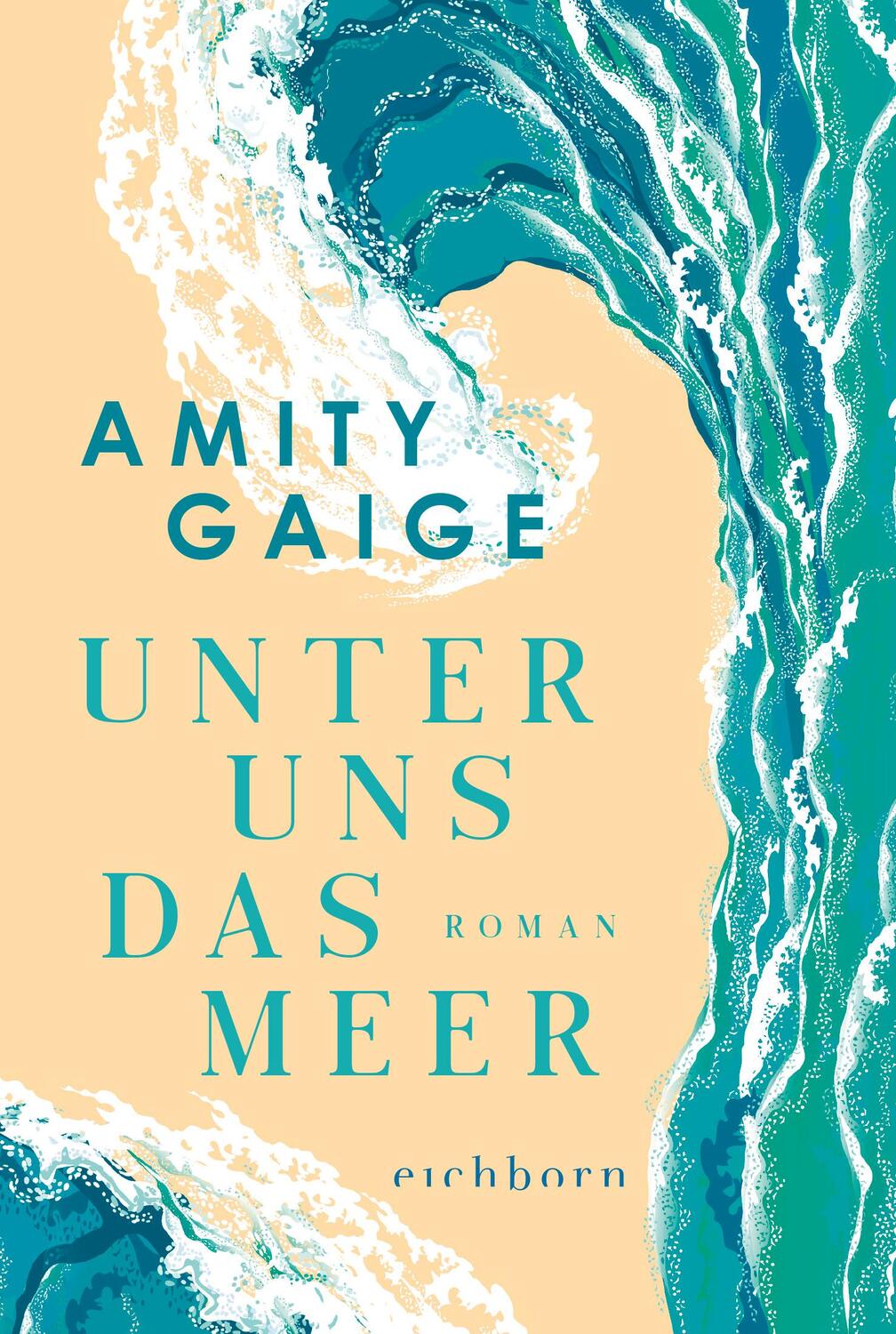 Cover: 9783847901099 | Unter uns das Meer | Roman | Amity Gaige | Taschenbuch | 384 S. | 2022