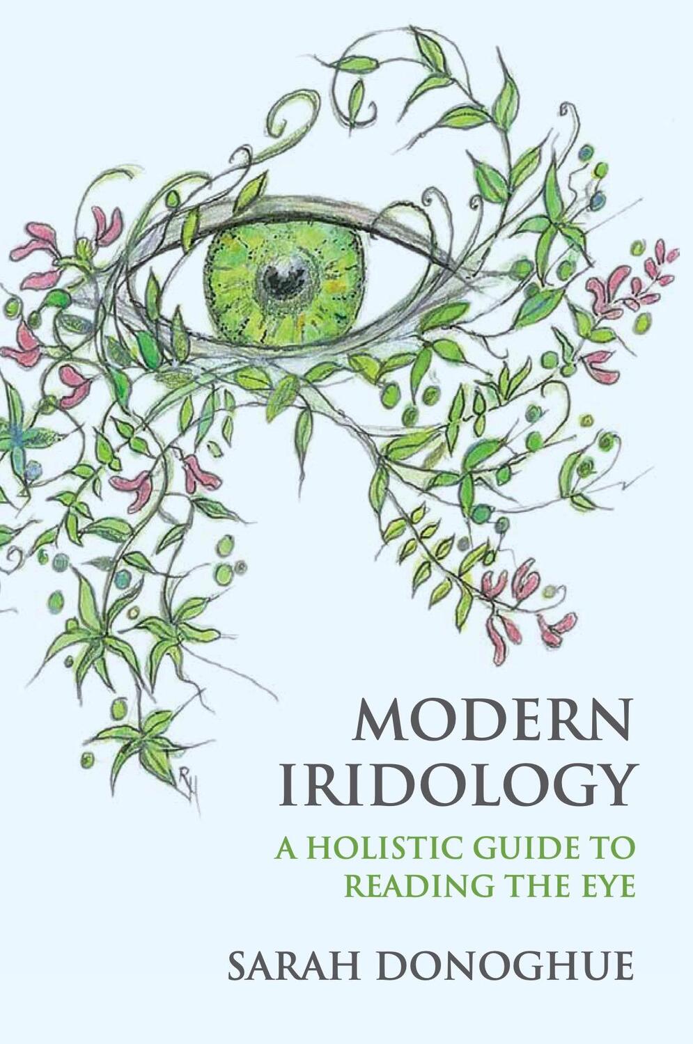 Cover: 9781801520522 | Modern Iridology: A Holistic Guide to Reading the Eyes | Donoghue