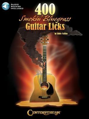 Cover: 9781574242973 | 400 Smokin' Bluegrass Guitar Licks by Eddie Collins with Online...