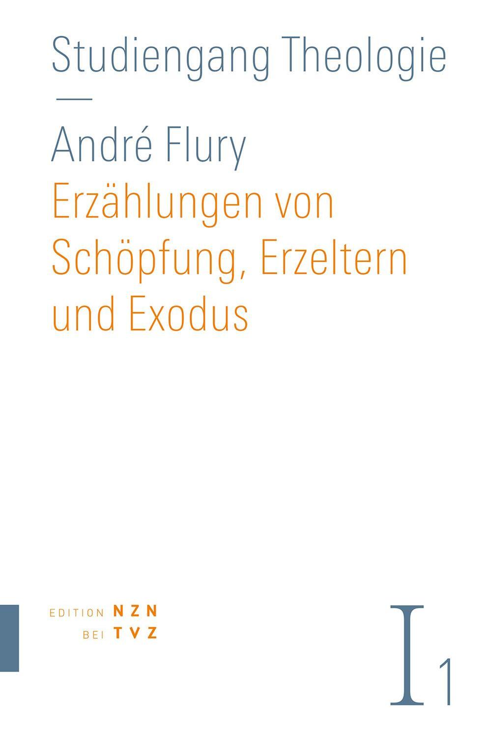 Cover: 9783290200831 | Erzählungen von Schöpfung, Erzeltern und Exodus | André Flury | Buch