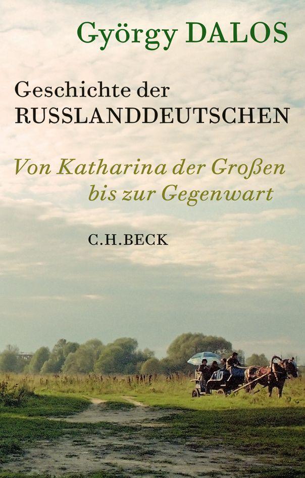 Cover: 9783406818516 | Geschichte der Russlanddeutschen | György Dalos | Buch | 330 S. | 2024