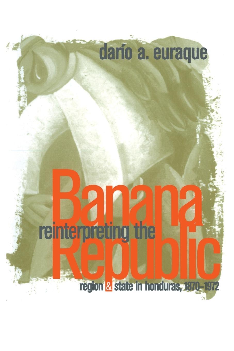 Cover: 9780807846049 | Reinterpreting the Banana Republic | Darío A. Euraque | Taschenbuch