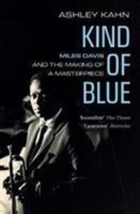Cover: 9781783784738 | Kind of Blue | Miles Davis and the Making of a Masterpiece | Kahn