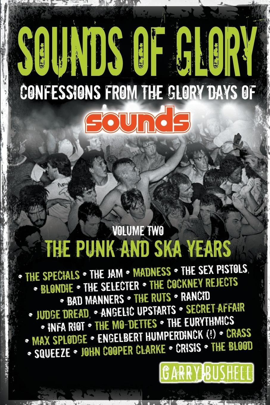 Cover: 9781910705469 | Sounds of Glory | The Punk and Ska Years | Garry Bushell | Taschenbuch