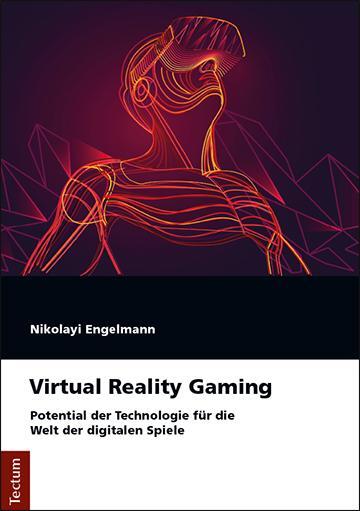 Cover: 9783828841307 | Virtual Reality Gaming | Nikolayi Engelmann | Taschenbuch | broschiert