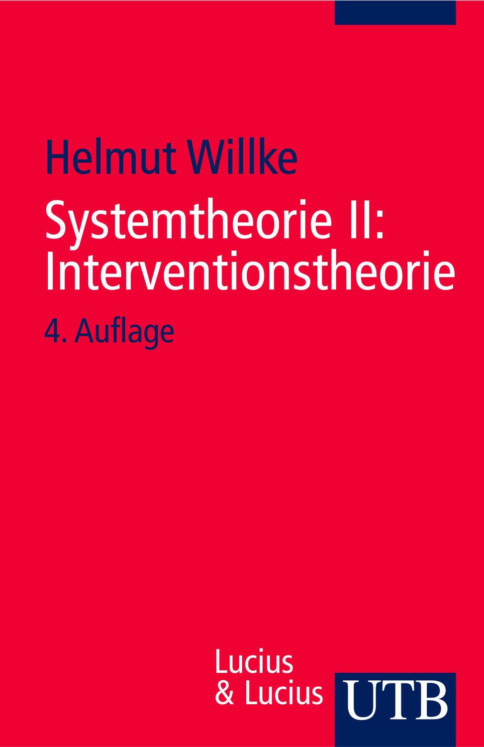Cover: 9783825218003 | Systemtheorie II : Interventionstheorie | Helmut Willke | Taschenbuch