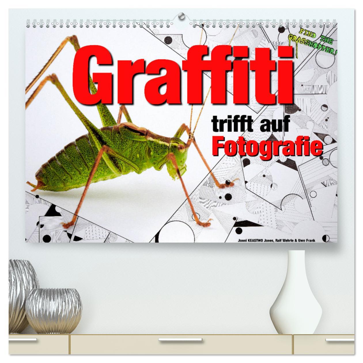 Cover: 9783435449200 | Graffiti trifft auf Fotografie (hochwertiger Premium Wandkalender...