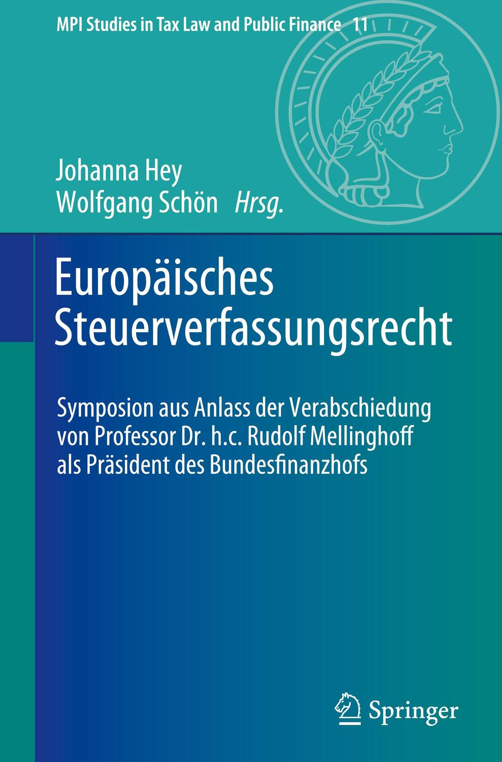 Cover: 9783662674734 | Europäisches Steuerverfassungsrecht | Johanna Hey (u. a.) | Buch | ix