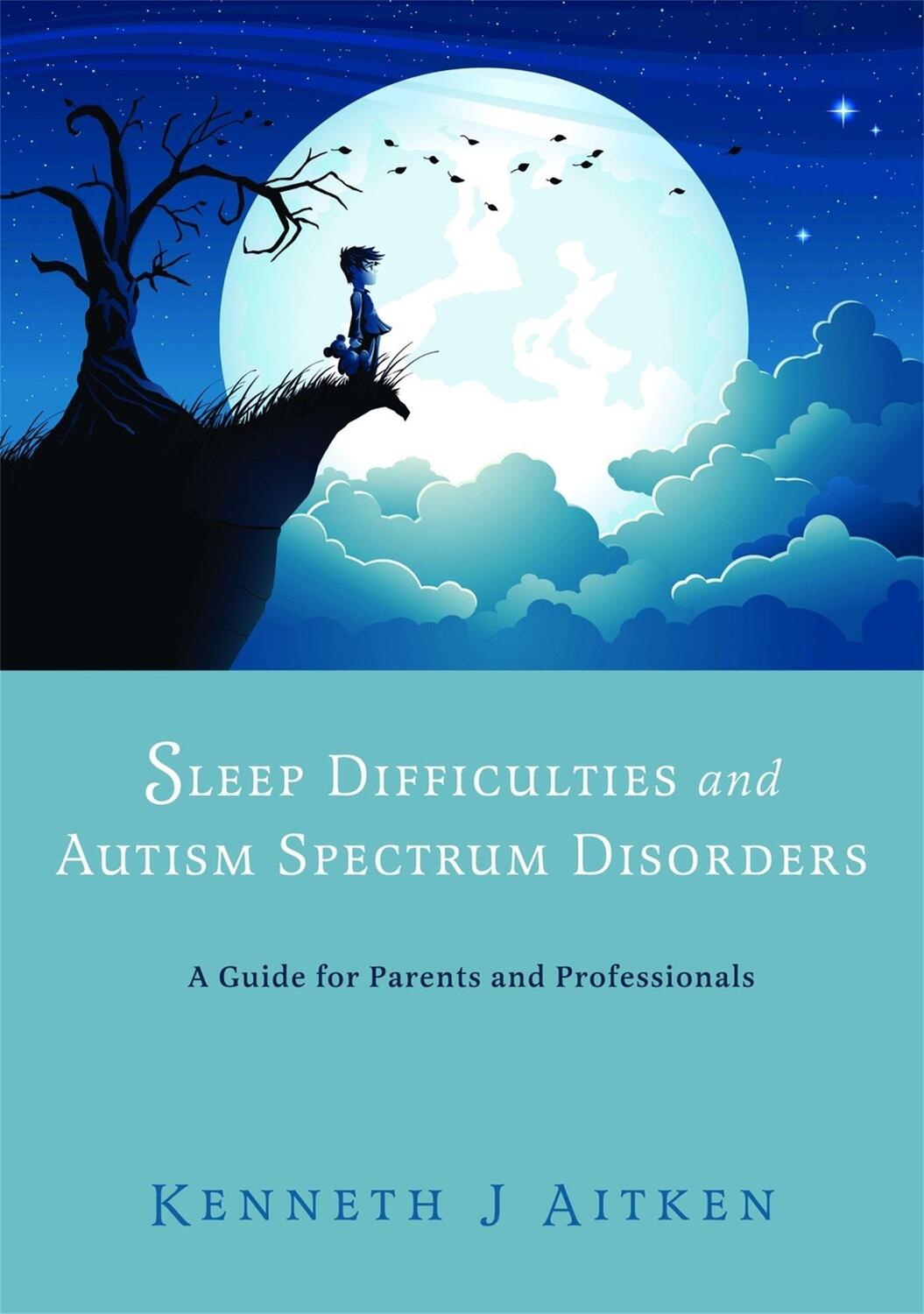 Cover: 9781849052597 | Sleep Difficulties and Autism Spectrum Disorders: A Guide for...