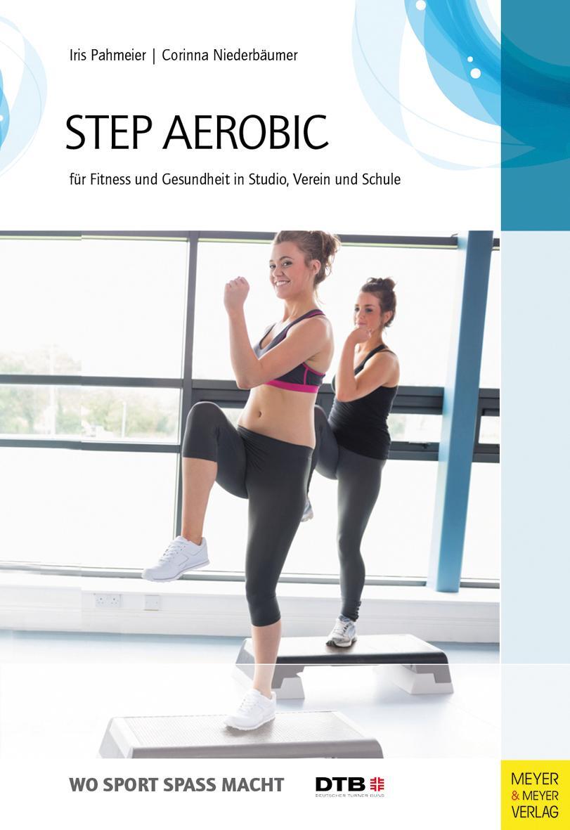 Cover: 9783898995221 | Step-Aerobic | Für Fitness und Gesundheit in Studio, Verein und Schule