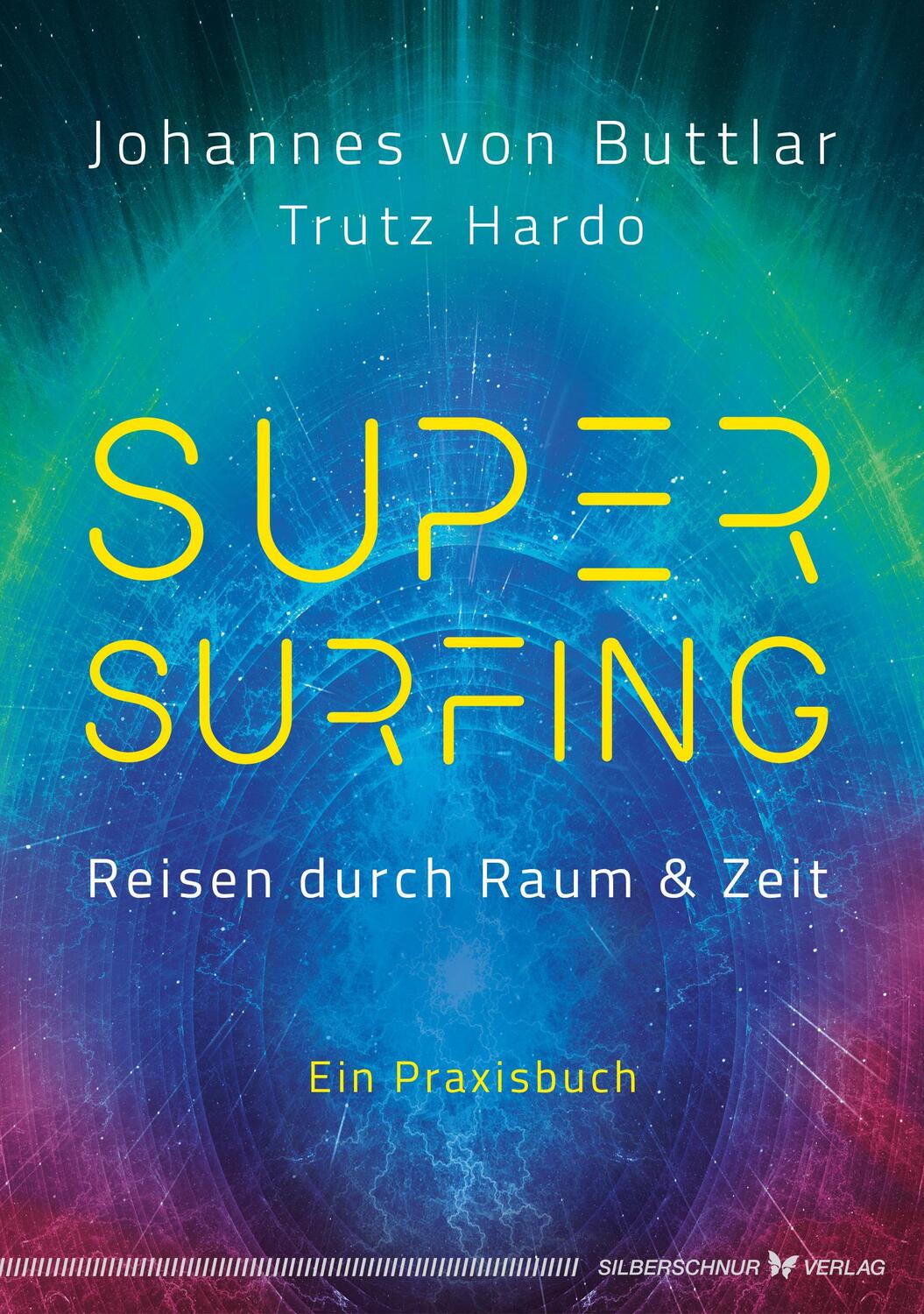 Cover: 9783969330593 | Supersurfing - Reisen durch Raum & Zeit | Ein Praxisbuch | Taschenbuch