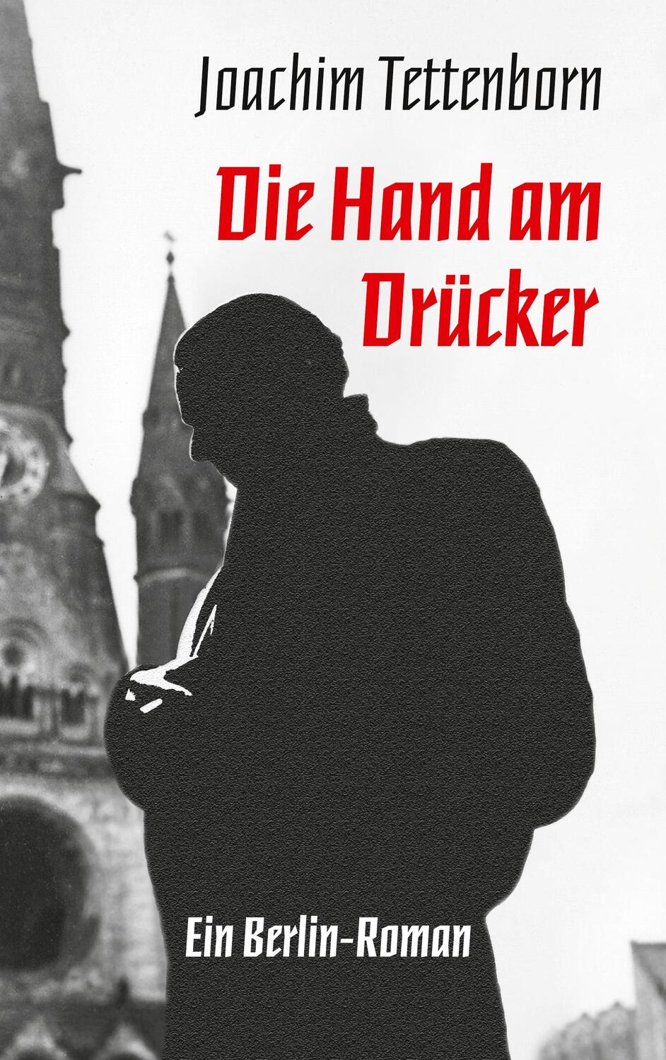 Cover: 9783750499461 | Die Hand am Drücker | Ein Berlin-Roman | Joachim Tettenborn | Buch