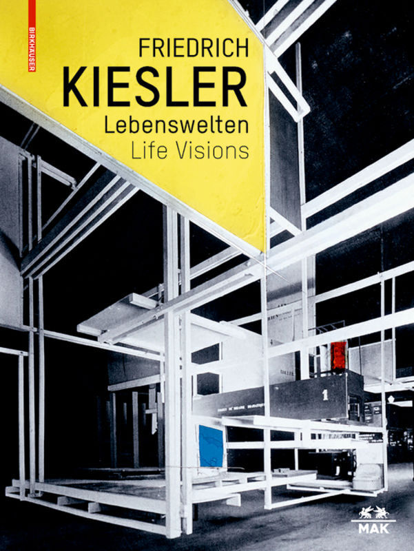 Cover: 9783035611083 | Friederich Kiesler - Lebenswelten / Life Visions | Buch | 224 S.