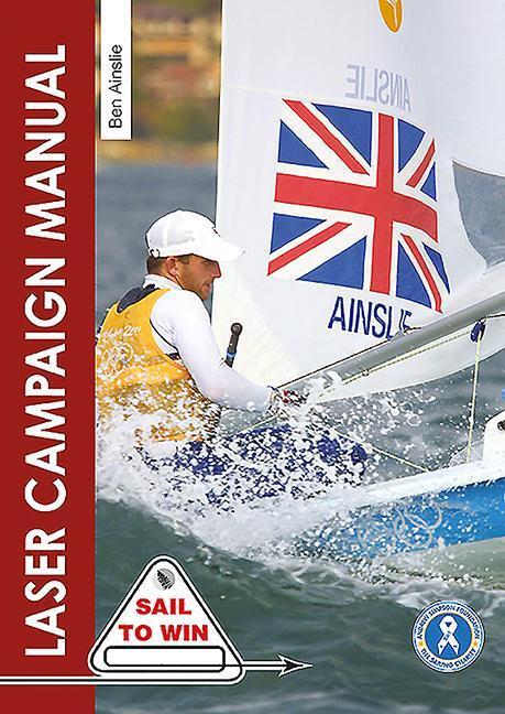 Cover: 9781912621026 | The Laser Campaign Manual | Ben Ainslie | Taschenbuch | Englisch