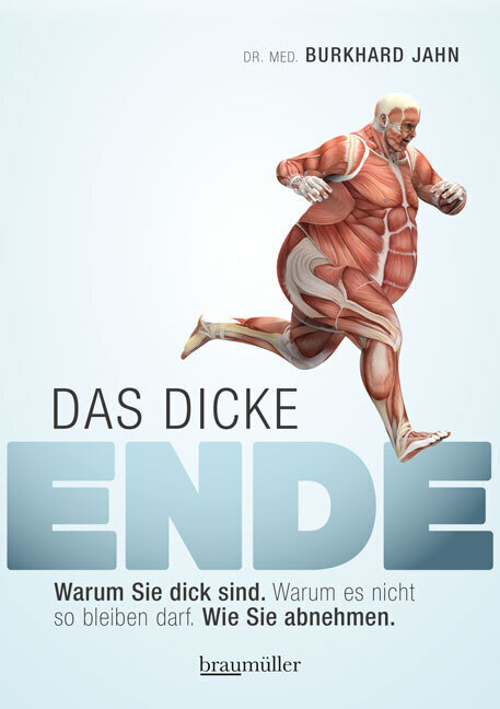 Cover: 9783991001485 | Das dicke Ende | Burkhard Jahn | Buch | 2015 | Braumüller