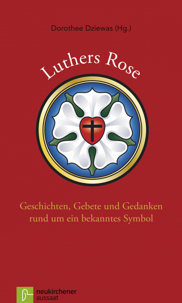 Cover: 9783761563724 | Luthers Rose | Dorothee Dziewas | Buch | Mit Lesebändchen | 111 S.