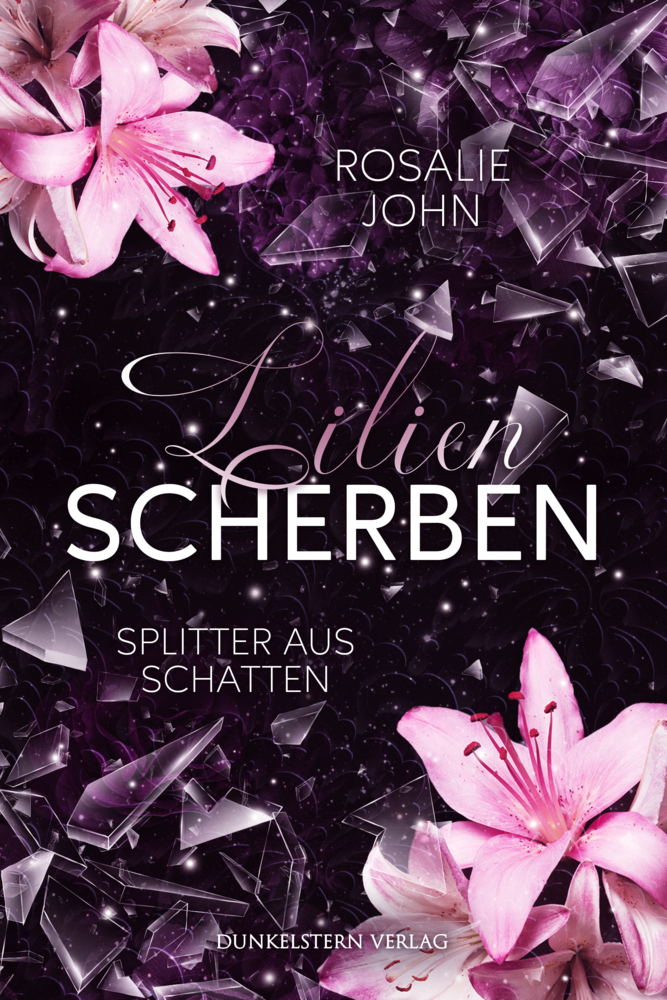 Cover: 9783985953936 | Lilienscherben | Splitter aus Schatten | Rosalie John | Taschenbuch