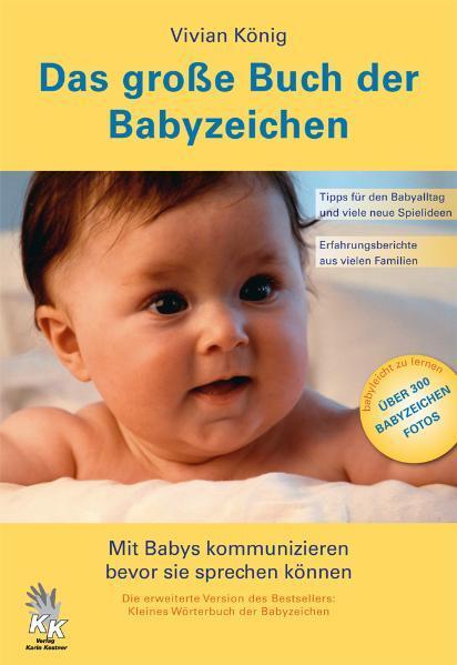 Cover: 9783981070972 | Das große Buch der Babyzeichen | Vivian König | Taschenbuch | Deutsch