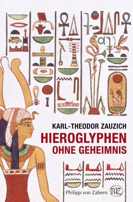 Cover: 9783805342674 | Hieroglyphen ohne Geheimnis | Karl-Theodor Zauzich | Buch | 130 S.