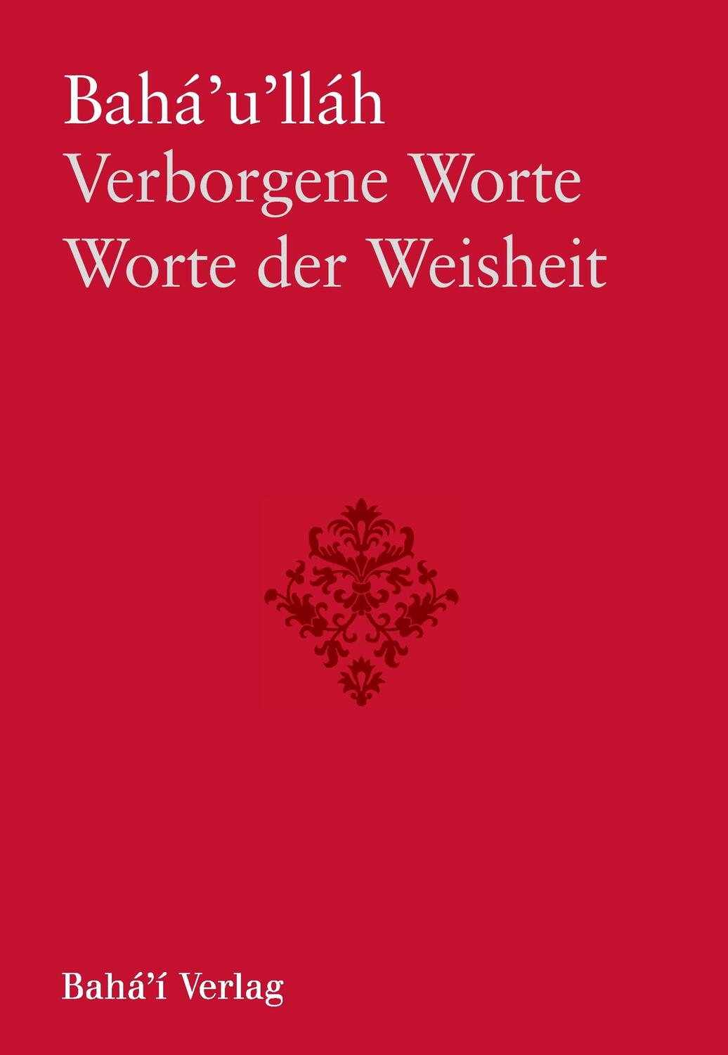Cover: 9783870375812 | Verborgene Worte - Worte der Weisheit | Bahá'u'lláh | Taschenbuch