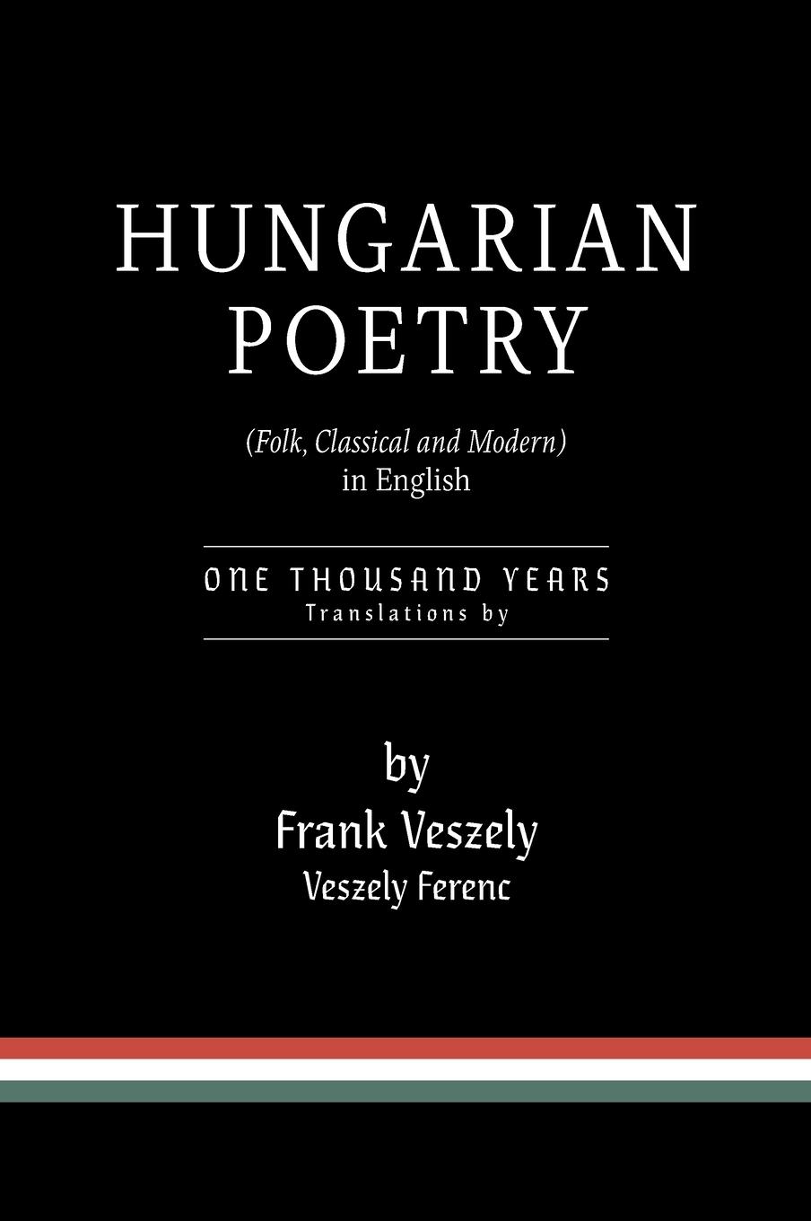 Cover: 9781039182424 | Hungarian Poetry (Folk, Classical and Modern) in English | 1000 years