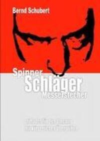 Cover: 9783842347823 | Spinner Schläger Messerstecher | Bernd Schubert | Taschenbuch
