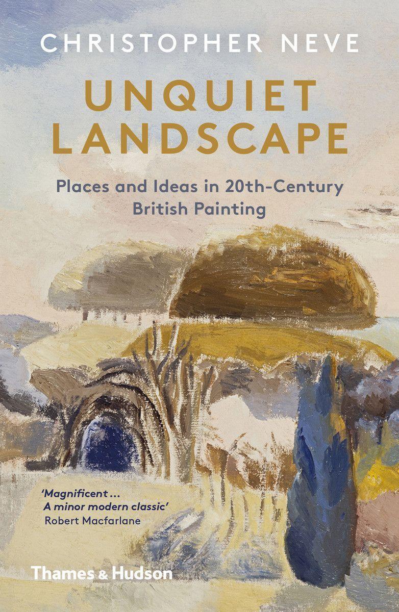 Cover: 9780500295472 | Unquiet Landscape | Places and Ideas in 20th-Century British Painting