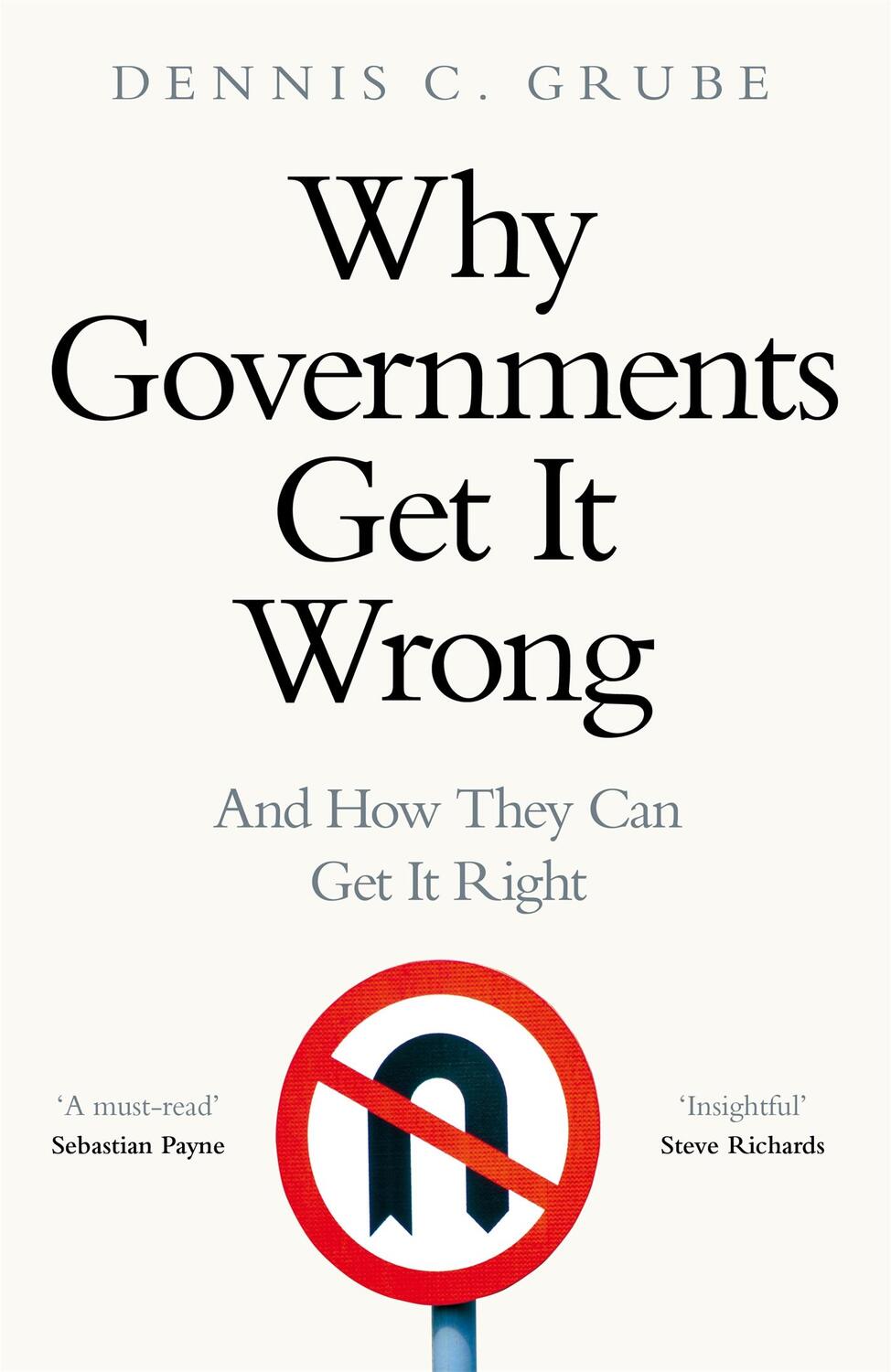 Cover: 9781529083316 | Why Governments Get It Wrong | And How They Can Get It Right | Grube
