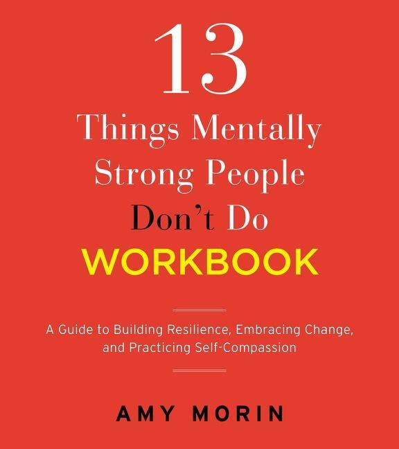Cover: 9780063252233 | 13 Things Mentally Strong People Don't Do Workbook | Amy Morin | Buch