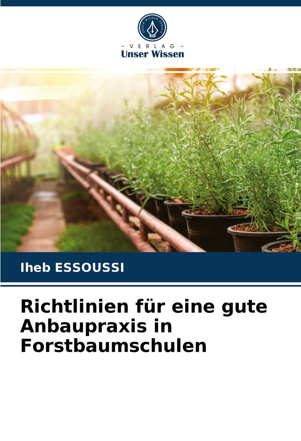 Cover: 9786203257298 | Richtlinien für eine gute Anbaupraxis in Forstbaumschulen | Essoussi