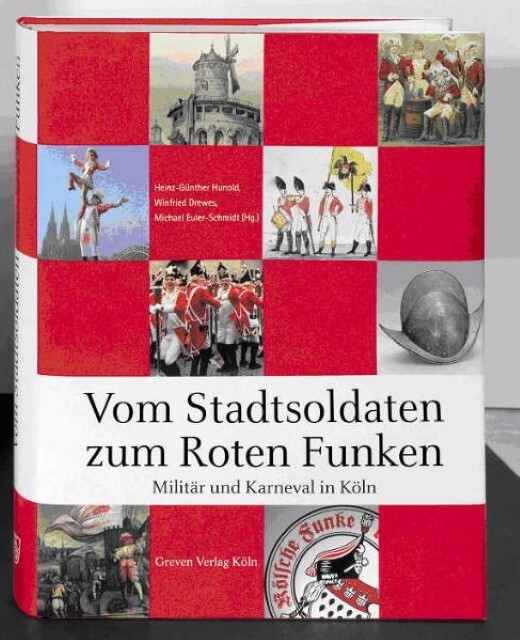 Cover: 9783774303720 | Vom Stadtsoldaten zum Roten Funken | Militär und Karneval in Köln