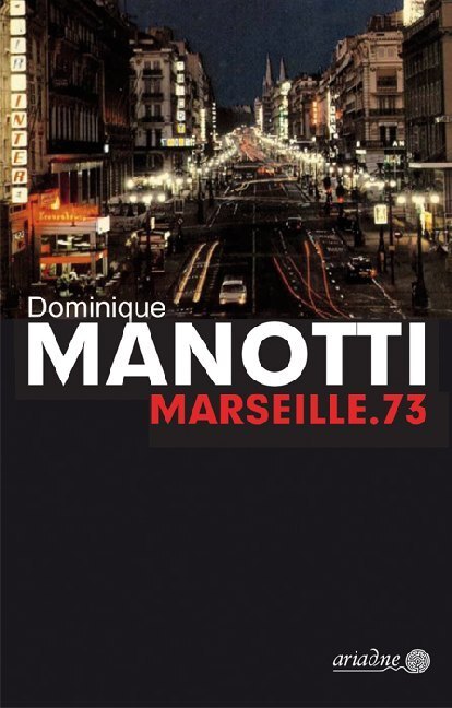 Cover: 9783867542470 | Marseille.73 | Dominique Manotti | Buch | Mit Lesebändchen | 400 S.