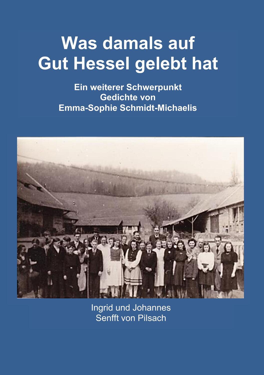 Cover: 9783744886345 | Was damals auf Gut Hessel gelebt hat | Pilsach (u. a.) | Taschenbuch