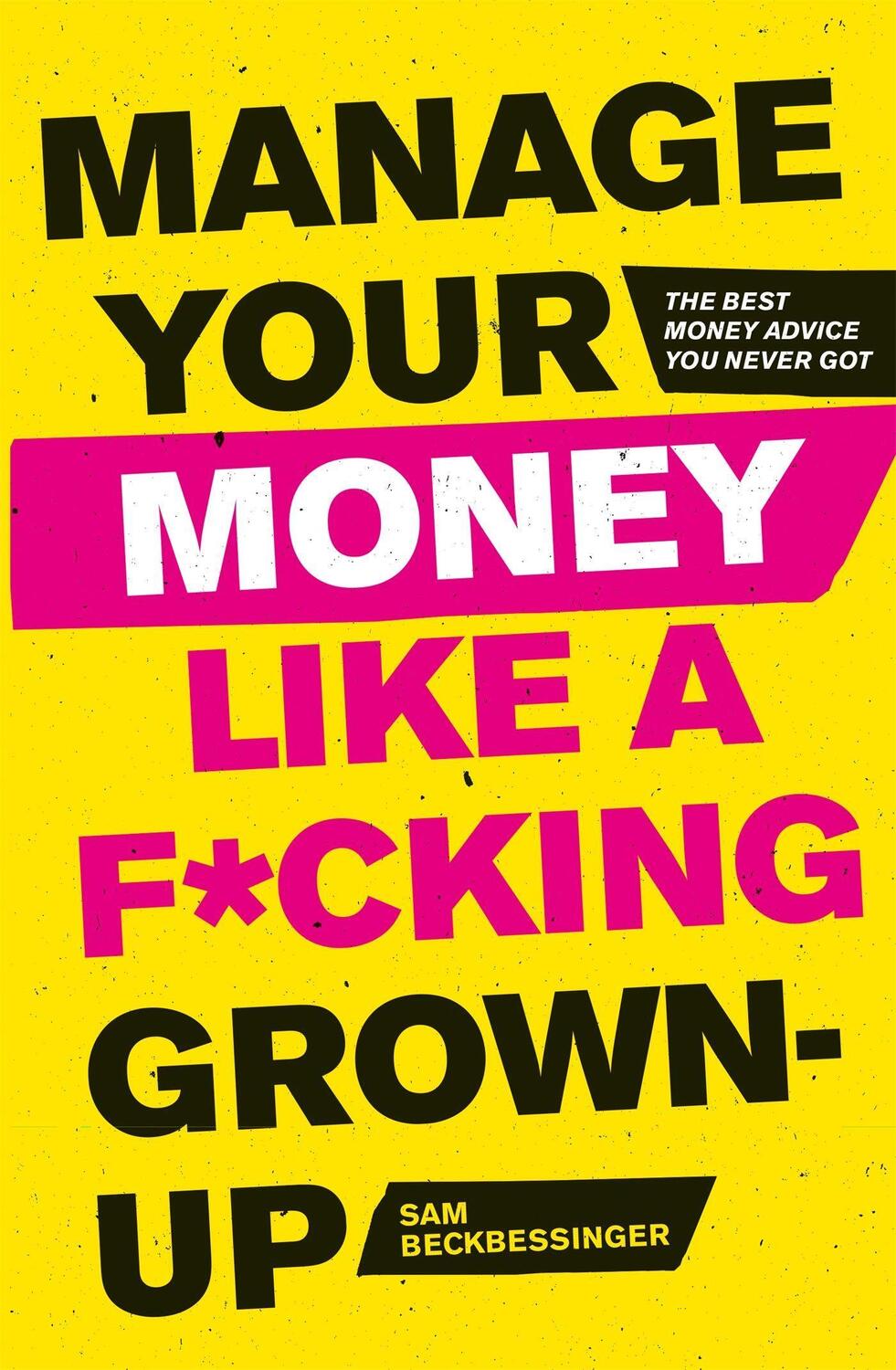 Cover: 9781472143440 | Manage Your Money Like a F*cking Grown-Up | Sam Beckbessinger | Buch