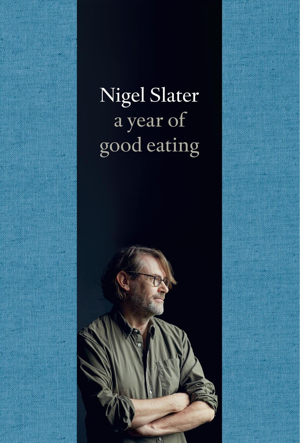 Cover: 9780007536801 | A Year of Good Eating | The Kitchen Diaries III | Nigel Slater | Buch
