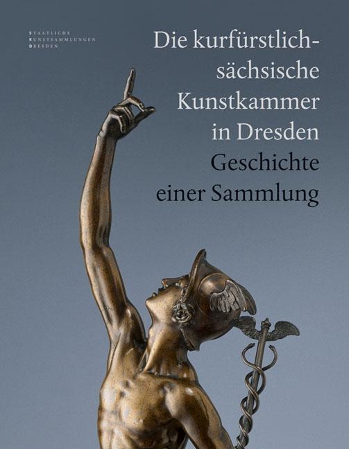 Cover: 9783942422000 | Die kurfürstlich-sächsische Kunstkammer in Dresden | Buch | 476 S.