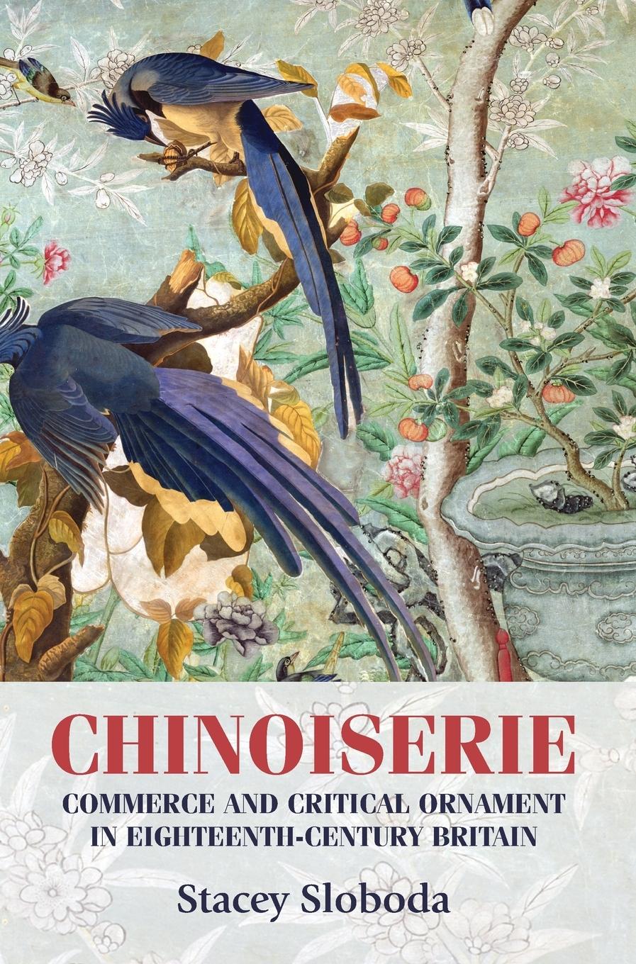 Cover: 9780719089459 | Chinoiserie | Stacey Sloboda | Buch | HC gerader Rücken kaschiert