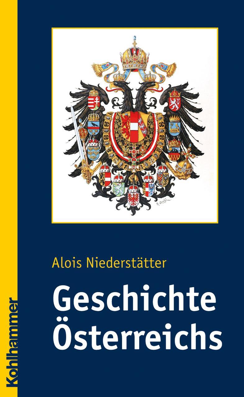 Cover: 9783170191938 | Geschichte Österreichs | Alois Niederstätter | Buch | Deutsch | 2007