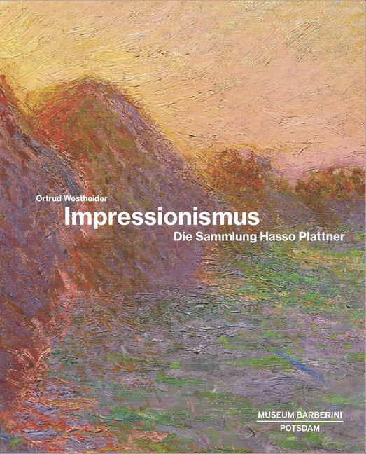 Cover: 9783791378107 | Impressionismus | Die Sammlung Hasso Plattner | Ortrud Westheider