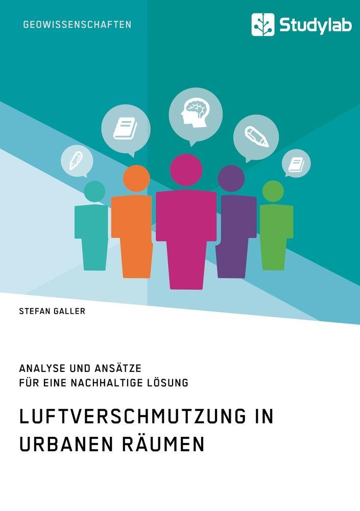 Cover: 9783960951353 | Luftverschmutzung in urbanen Räumen | Stefan Galler | Taschenbuch