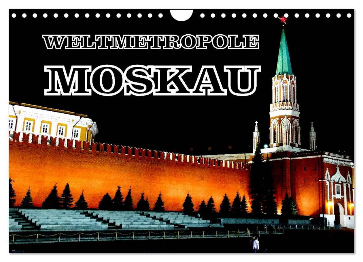 Cover: 9783435592647 | Weltmetropole Moskau (Wandkalender 2025 DIN A4 quer), CALVENDO...