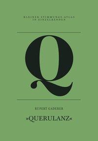 Cover: 9783941613867 | Q - Querulanz | Rupert Gaderer | Taschenbuch | 100 S. | Deutsch | 2012