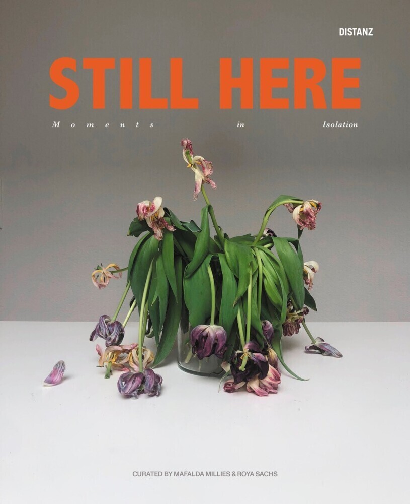 Cover: 9783954763689 | STILL HERE - Moments in Isolation | (Englisch) | Edelman (u. a.)