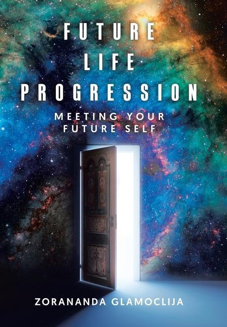 Cover: 9780228832751 | Future Life Progression | Meeting Your Future Self | Glamoclija | Buch