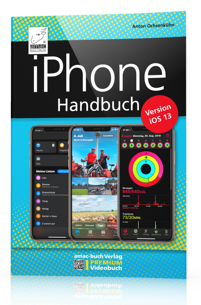 Cover: 9783954310777 | iPhone Handbuch Version iOS 13 | Anton Ochsenkühn | Taschenbuch | 2019